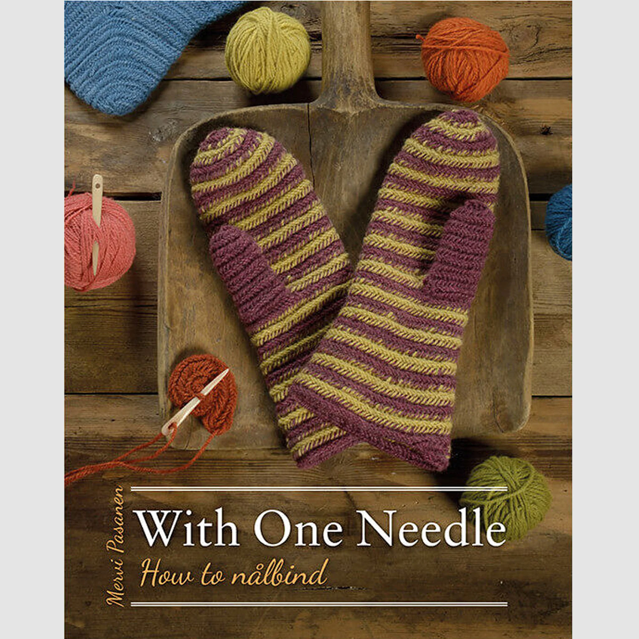 With One Needle - How to nålbind